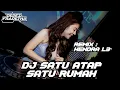 Download Lagu DJ SATU ATAP SATU RUMAH VIRAL TIKTOK | REMIX HENDRA L3 ( REQ LABEL : MADAN NO LIMIT \u0026 ILYAS ANDOVI )