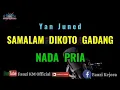 Download Lagu Samalam Dikoto Gadang - Yan Juned ( Karaoke/Lirik ) Nada PRIA