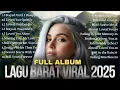 Lagu 💿 Lagu Barat Terbaru 2025 Full Album \u0026 Playlist |English Hits Populer untuk Santai, Kerja\u0026Perjalanan