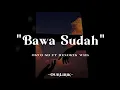 Download Lagu lirik lagu ko boleh bisa bawa dia (Bawa Sudah) OMCO SB ft HENDRIK wrk