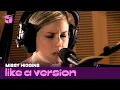 Missy Higgins covers Gotye 'Hearts A Mess' for Like A Version