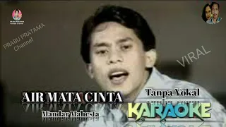 Download AIR MATA CINTA (KARAOKE) Tanpa Vokal - mandar mahesta original music MP3