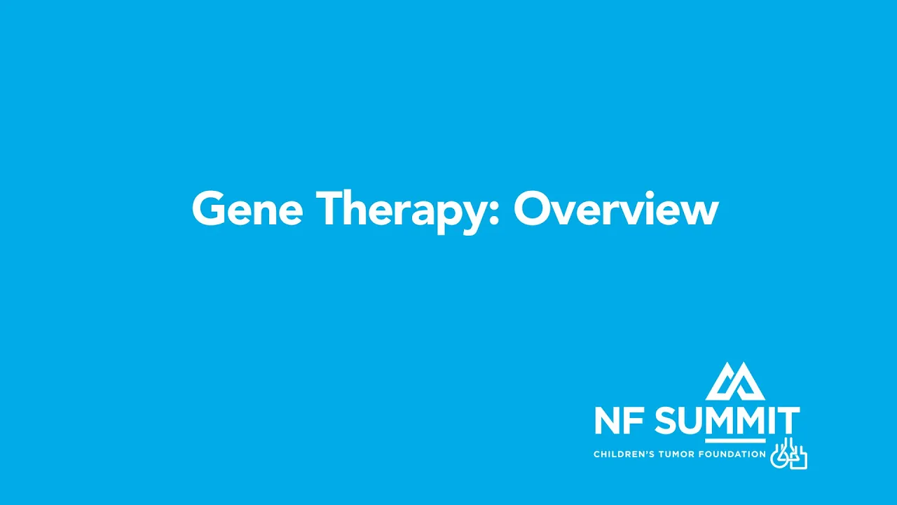 NF Summit 2022: Gene Therapy Overview