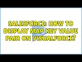 Salesforce How to display map key value pair on visualforce 3 Solutions