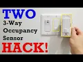 TWO Occupancy Sensor 3-WAY Switch HACK BYPASS THAT WORKS Any brand