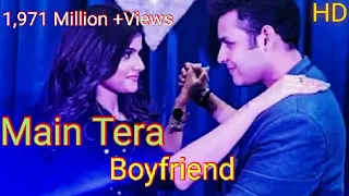  video main tera boyfriend dev joshi vansh sayani anahita bhooshan hd new video latest song