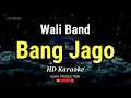 Download Lagu Bang Jago - Wali Band | Karaoke
