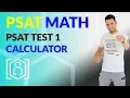 PSAT Math - Practice Test 1 from the College Board Calculator