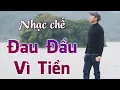 Download Lagu [Nhạc chế] ĐAU ĐẦU VÌ TIỀN - Vũ Hải