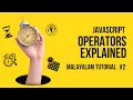 JavaScript Operators Arithmetic Relational and Logical Malayalam Tutorial
