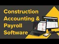 Construction Accounting and Payroll Software FOUNDATION Overview