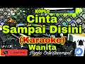 Download Lagu CINTA SAMPAI DISINI - Mansyur  S (Karaoke) Dangdut Koplo || Nada Wanita || B=DO