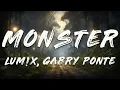 Download Lagu LUM!X, Gabry Ponte - Monster (Lyrics)