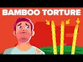 Bamboo Torture - Worst Punishments in the History of Mankind