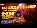 Download Lagu Dj Tillu Revamp Full Video | Tillu Square | Siddu Jonnalagadda, Anupama | Mallik Ram | Ram Miriyala