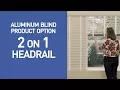 2-on-1 Headrail for Aluminum Blinds - QuickDemo