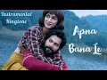 Apna Bana Le Song Ringtone Instrumental From Bhediya Movie - Varun Dhawan Kriti Sanon