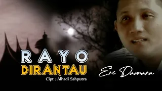 Download RAYO DIRANTAU ERI DAMARA  |  lagu minang terbaru2022 MP3