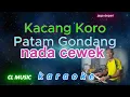 Lagu biring manggis vs anak medan vs kacang koro - karaoke nada cewek - patam - cl music