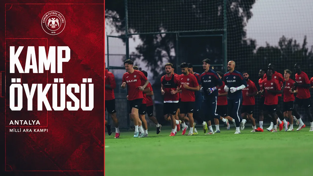 Kamp Öyküsü: ARCA Çorum FK Antalya Kampı