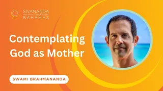Contemplating God as Mother | Part 1 | Swami Brahmananda