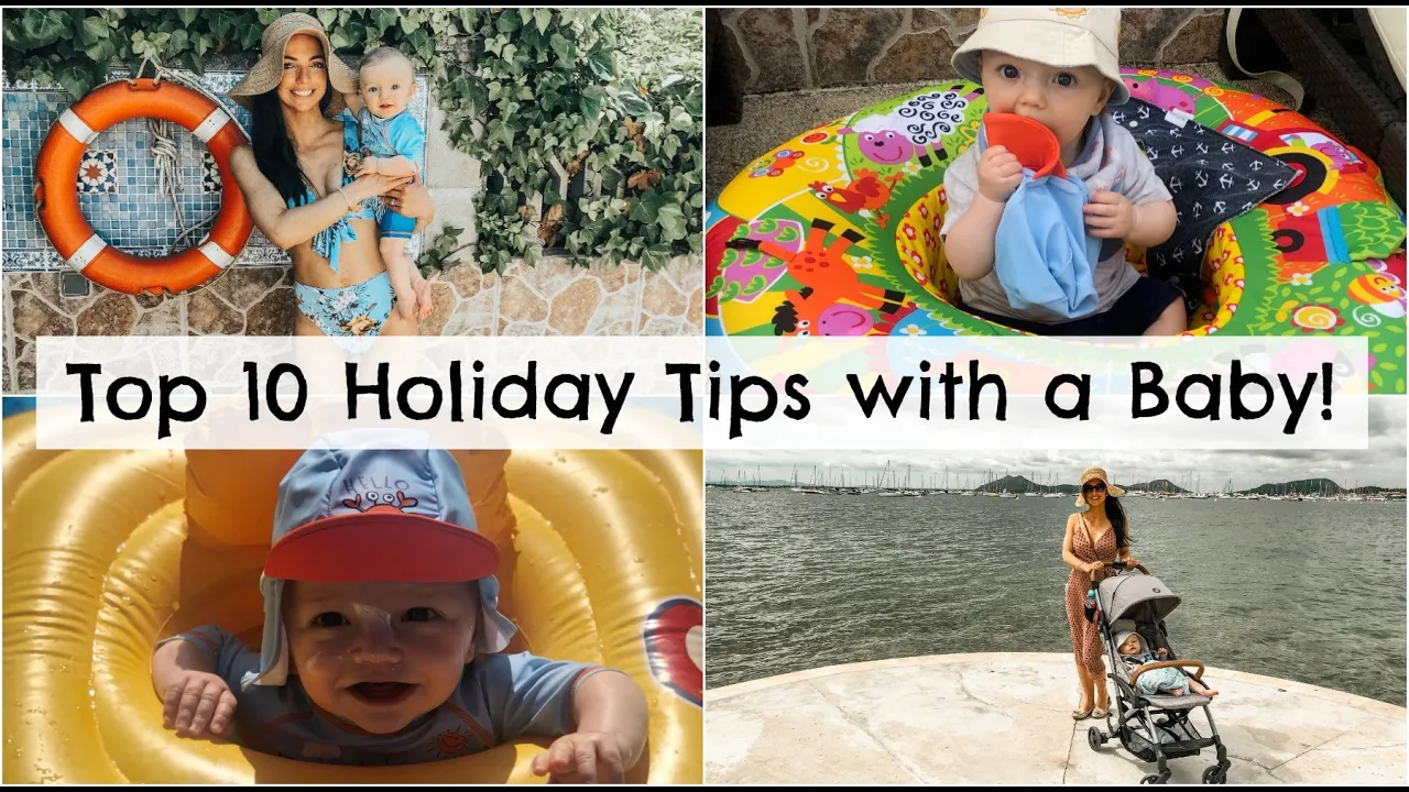Top 10 Baby Holiday & Vacation Tips!   Mummy Nutrition