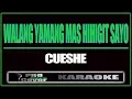 Walang yamang mas hihigit sayo - CUESHE (KARAOKE)