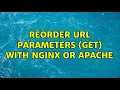 reorder url parameters GET with nginx or apache