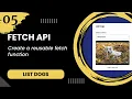 Fetch API - Create a reusable fetch function