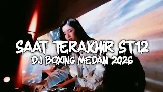 dj boxing medan super tinggi dj saat terakhir st12 viral tiktok full bass 2026