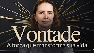 VONTADE - Desvendando o Poder de Transformação Humano | Legendas em Inglês, Espanhol e Francês