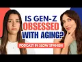 Lagu Why Are We So Terrified of Aging? - Slow Spanish Podcast