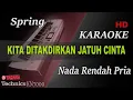Download Lagu SPRING - KITA DITAKDIRKAN JATUH CINTA ( NADA RENDAH PRIA ) || KARAOKE