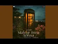 Download Lagu Mahiye Jinna Sohna Lofi Remix