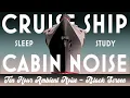 Suasana Kapal Pesiar, White Noise di Kabin untuk Tidur | Layar Hitam | Alat Bantu Tidur | Insomnia | 10 Jam