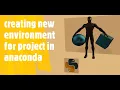 simple steps for creating environment in anaconda