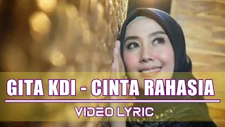 Download Gita KDI - Cinta Rahasia (Lirik Lagu) #gitakdi #dangduthits #cintarahasia #sachistudio MP3