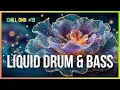 Lagu Chill Liquid Drum and Bass - Chill Mix #19 | Relaxing \u0026 Smooth | LiquidHour DnB