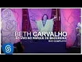 Beth Carvalho - Ao Vivo no Parque de Madureira (DVD Completo)