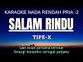 Download Lagu Tipe-X - Salam Rindu (Karaoke Lower Key Nada Rendah Pria -2 F mayor)