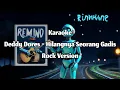 Lagu Deddy Dores - Hilangnya Seorang Gadis Karaoke Versi Rock