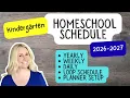 Kindergarten Homeschool Schedule Planner Set - Thru Yearly Weekly Daily Loop Schedules