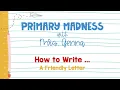 How to Write A Friendly Letter - For Kids