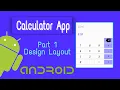Calculator App Part 1 - Design the UI Android studio