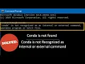 Fix conda is not recognized as an internal or external command command not found anaconda path set