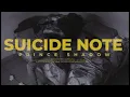 Download Lagu Prince Shadow-Suicide Note[Official Music Video]