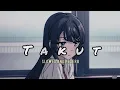 Download Lagu Takut - Idgitaf Slowed + Reverb (Cover Lirik)