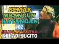 Download Lagu SEMAR MBANGUN KAYANGAN 02 _ KI HADI SUGITO