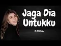 Download Lagu Jaga Dia Untukku - Tri Suaka Cover Nabila (Lyrics/Lirik Lagu)