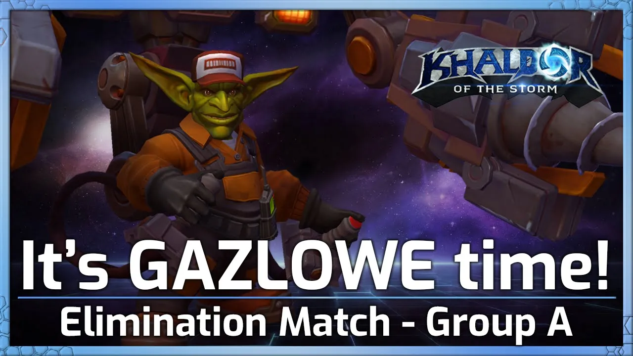 It's GAZLOWE time! - Elimination Match - Heroes of the Storm